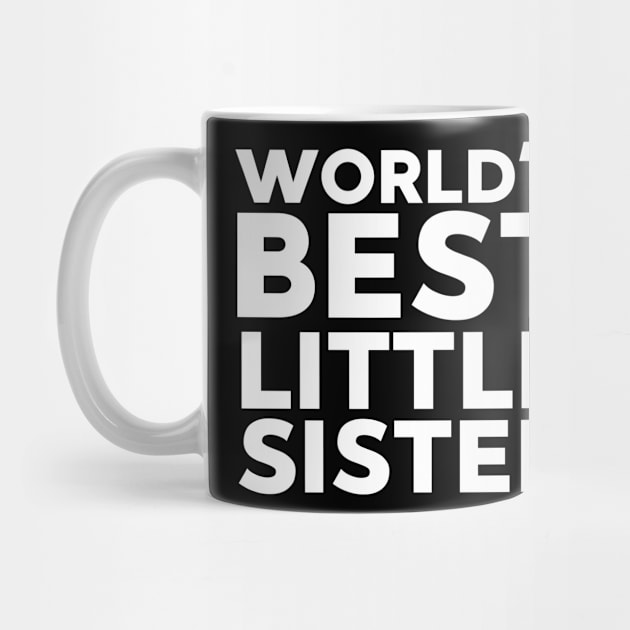 World's Best Little Sister Little Sister by Schwarzweiss